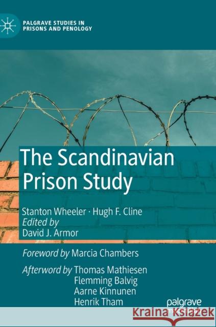 The Scandinavian Prison Study David J. Armor Hugh F. Cline Stanton Wheeler 9783030264611 Palgrave MacMillan