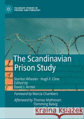 The Scandinavian Prison Study Stanton Wheeler David J. Armor Hugh F. Cline 9783030264642 Palgrave MacMillan