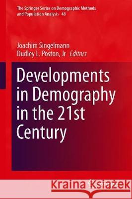 Developments in Demography in the 21st Century Joachim Singelmann Dudley L. Posto 9783030264918 Springer