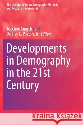 Developments in Demography in the 21st Century Joachim Singelmann Dudley L. Posto 9783030264949 Springer