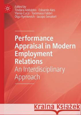 Performance Appraisal in Modern Employment Relations: An Interdisciplinary Approach Tindara Addabbo Edoardo Ales Ylenia Curzi 9783030265403