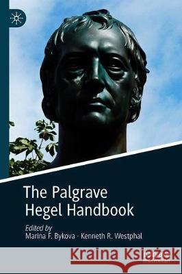 The Palgrave Hegel Handbook Marina Bykova Kenneth Westphal 9783030265960 Palgrave MacMillan