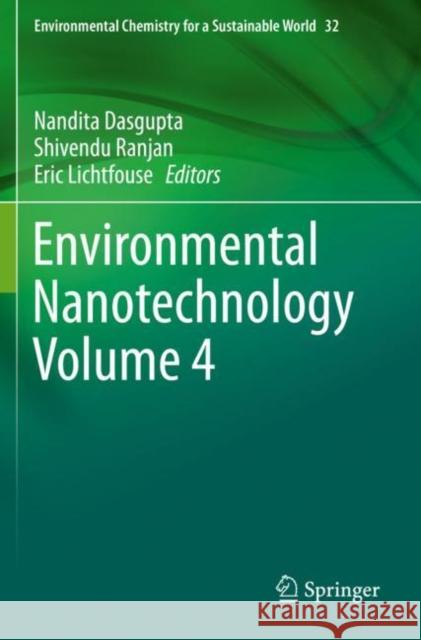Environmental Nanotechnology Volume 4 Nandita Dasgupta Shivendu Ranjan Eric Lichtfouse 9783030266707 Springer