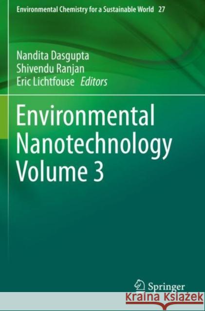 Environmental Nanotechnology Volume 3 Nandita Dasgupta Shivendu Ranjan Eric Lichtfouse 9783030266745 Springer