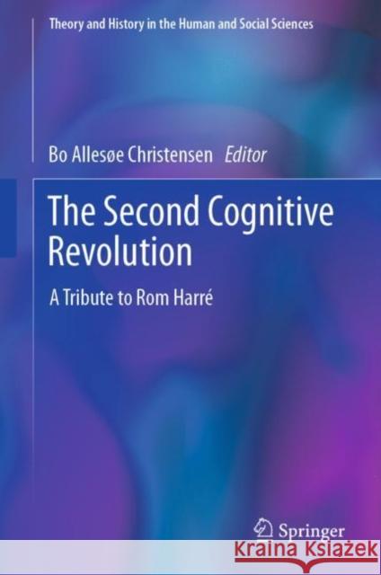 The Second Cognitive Revolution: A Tribute to ROM Harré Christensen, Bo Allesøe 9783030266790 Springer