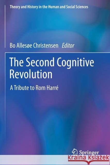 The Second Cognitive Revolution: A Tribute to ROM Harré Christensen, Bo Allesøe 9783030266820 Springer