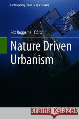 Nature Driven Urbanism Rob Roggema 9783030267162 Springer
