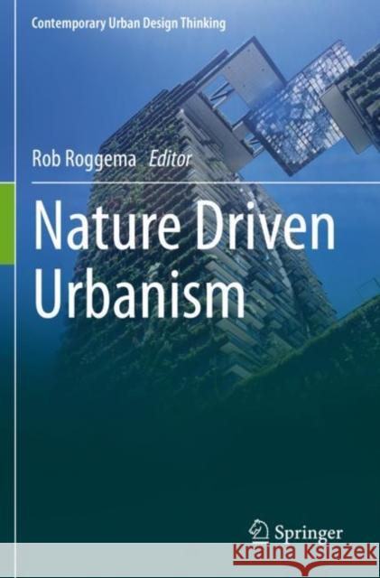 Nature Driven Urbanism Rob Roggema 9783030267193 Springer