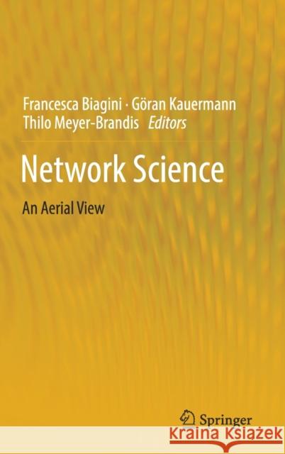 Network Science: An Aerial View Biagini, Francesca 9783030268138