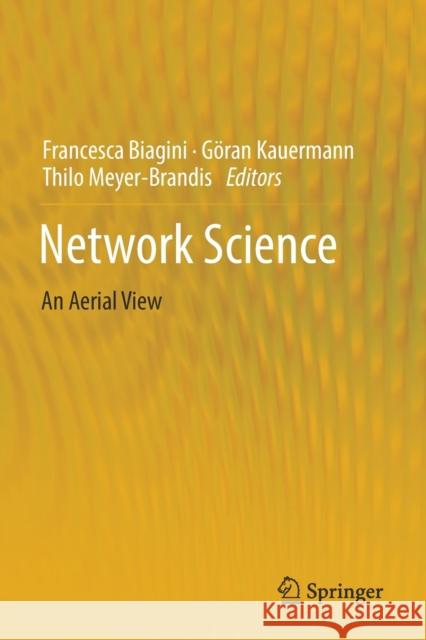 Network Science: An Aerial View Francesca Biagini G 9783030268169 Springer