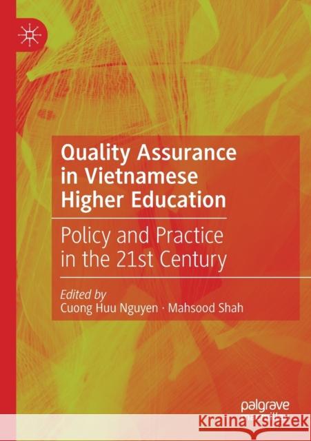 Quality Assurance in Vietnamese Higher Education: Policy and Practice in the 21st Century Cuong Huu Nguyen Mahsood Shah 9783030268619