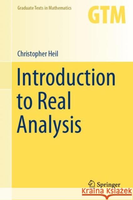 Introduction to Real Analysis Christopher Heil 9783030269012 Springer