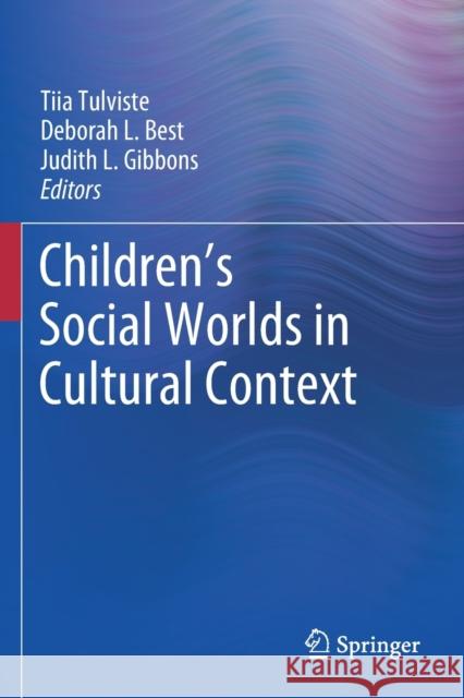 Children's Social Worlds in Cultural Context Tulviste, Tiia 9783030270353