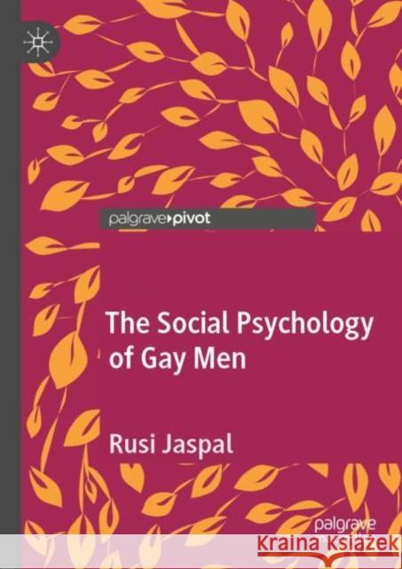 The Social Psychology of Gay Men Rusi Jaspal 9783030270568