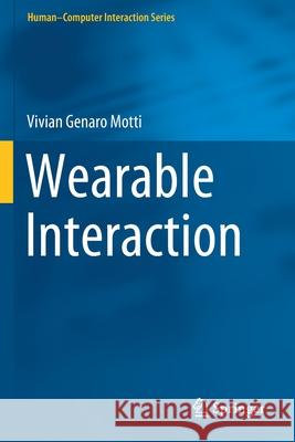 Wearable Interaction Vivian Genaro Motti 9783030271138 Springer