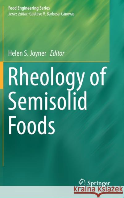 Rheology of Semisolid Foods Helen Joyner 9783030271336