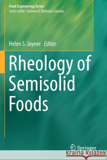 Rheology of Semisolid Foods Helen S. Joyner 9783030271367
