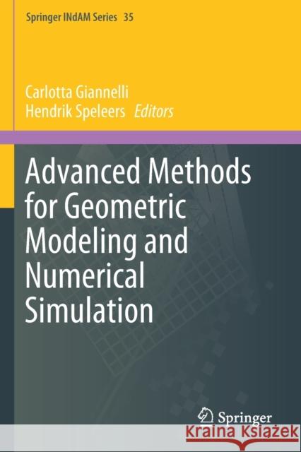 Advanced Methods for Geometric Modeling and Numerical Simulation Carlotta Giannelli Hendrik Speleers 9783030273330 Springer