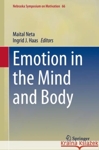 Emotion in the Mind and Body Maital Neta Ingrid J. Haas 9783030274726 Springer