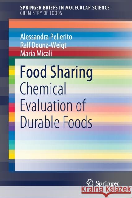 Food Sharing: Chemical Evaluation of Durable Foods Pellerito, Alessandra 9783030276638 Springer