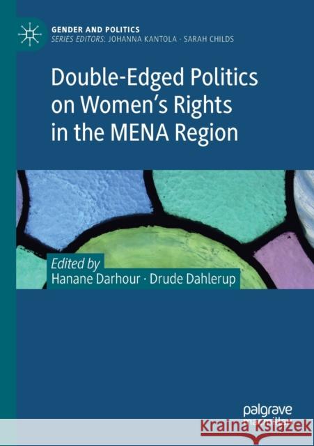 Double-Edged Politics on Women's Rights in the Mena Region Hanane Darhour Drude Dahlerup 9783030277376