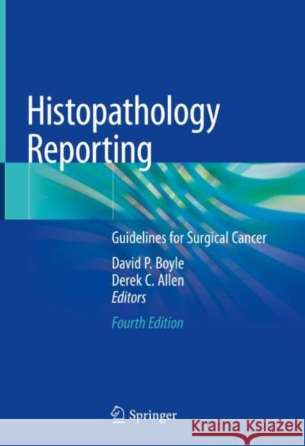 Histopathology Reporting: Guidelines for Surgical Cancer Boyle, David P. 9783030278274 Springer