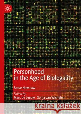 Personhood in the Age of Biolegality: Brave New Law De Leeuw, Marc 9783030278472 Palgrave MacMillan