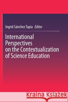 International Perspectives on the Contextualization of Science Education S 9783030279844 Springer