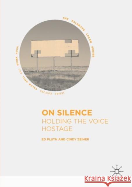 On Silence: Holding the Voice Hostage Pluth, Ed 9783030281465 Palgrave Pivot