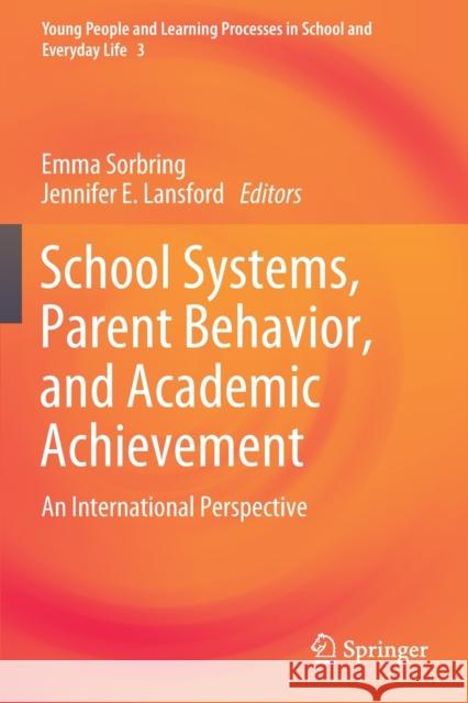 School Systems, Parent Behavior, and Academic Achievement: An International Perspective Sorbring, Emma 9783030282790 Springer International Publishing