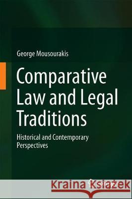 Comparative Law and Legal Traditions: Historical and Contemporary Perspectives Mousourakis, George 9783030282806