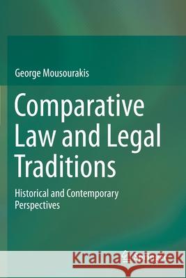 Comparative Law and Legal Traditions: Historical and Contemporary Perspectives George Mousourakis Matteo Nicolini 9783030282837 Springer