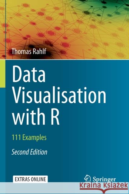 Data Visualisation with R: 111 Examples Thomas Rahlf 9783030284466 Springer