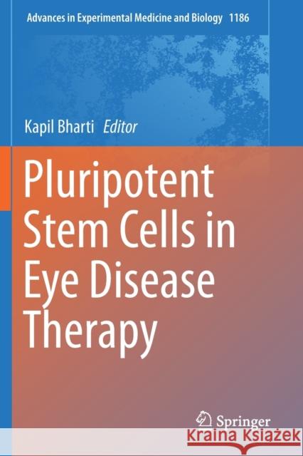 Pluripotent Stem Cells in Eye Disease Therapy Kapil Bharti 9783030284732 Springer