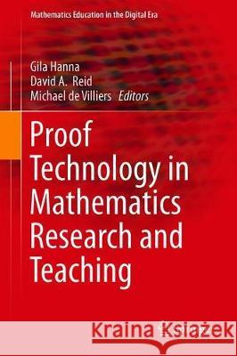 Proof Technology in Mathematics Research and Teaching Gila Hanna David A. Reid Michael D 9783030284824 Springer