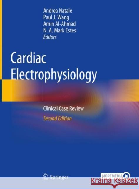 Cardiac Electrophysiology: Clinical Case Review Natale, Andrea 9783030285319 Springer