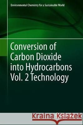 Conversion of Carbon Dioxide Into Hydrocarbons Vol. 2 Technology Inamuddin 9783030286378