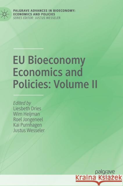 Eu Bioeconomy Economics and Policies: Volume II Dries, Liesbeth 9783030286415