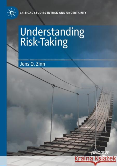 Understanding Risk-Taking Jens O. Zinn 9783030286521 Palgrave MacMillan