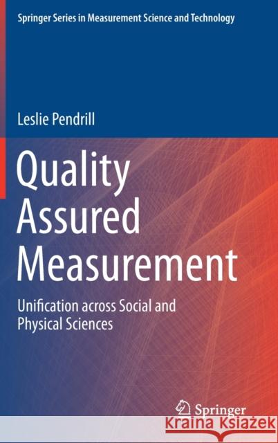 Quality Assured Measurement: Unification Across Social and Physical Sciences Pendrill, Leslie 9783030286941 Springer