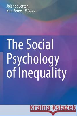 The Social Psychology of Inequality Jolanda Jetten Kim Peters 9783030288587