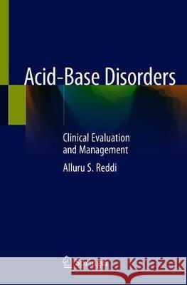 Acid-Base Disorders: Clinical Evaluation and Management Reddi, Alluru S. 9783030288945