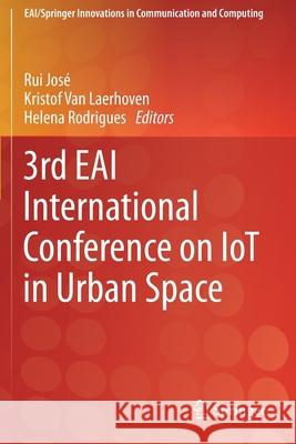 3rd Eai International Conference on Iot in Urban Space Jos Kristof Va Helena Rodrigues 9783030289270