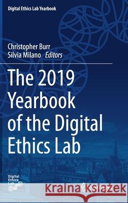 The 2019 Yearbook of the Digital Ethics Lab Christopher David Burr Silvia Milano 9783030291440 Springer