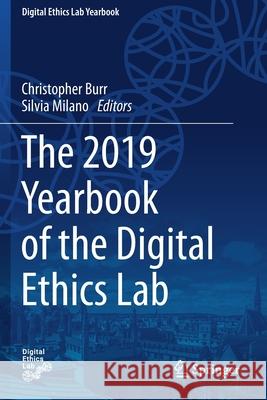 The 2019 Yearbook of the Digital Ethics Lab Christopher Burr Silvia Milano 9783030291471 Springer