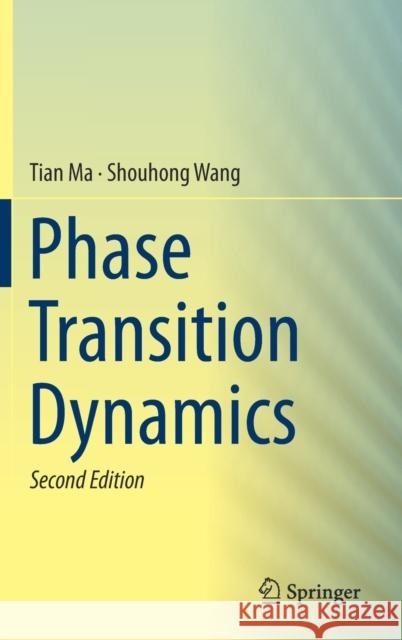 Phase Transition Dynamics Tian Ma Shouhong Wang 9783030292591