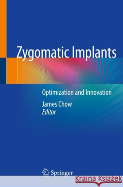 Zygomatic Implants: Optimization and Innovation James Chow 9783030292669 Springer