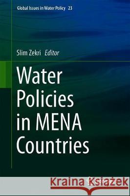 Water Policies in Mena Countries Zekri, Slim 9783030292737 Springer