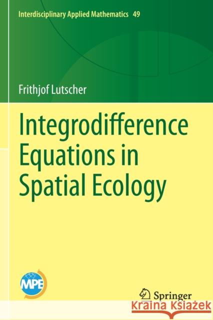 Integrodifference Equations in Spatial Ecology Frithjof Lutscher 9783030292966 Springer