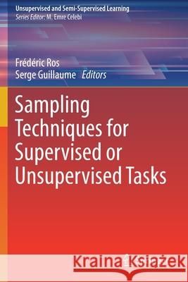 Sampling Techniques for Supervised or Unsupervised Tasks  9783030293512 Springer International Publishing